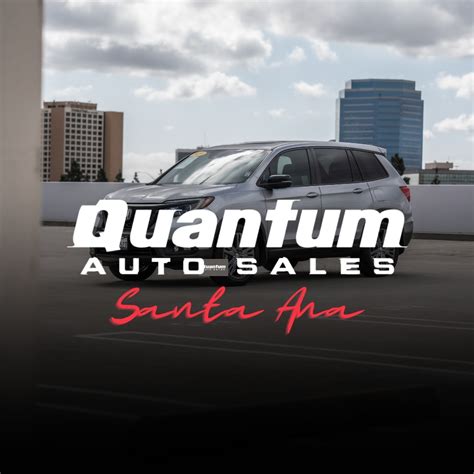 Get excellent value, quality, and reliability with our pre-owned vehicles. . Quantum auto sales santa ana